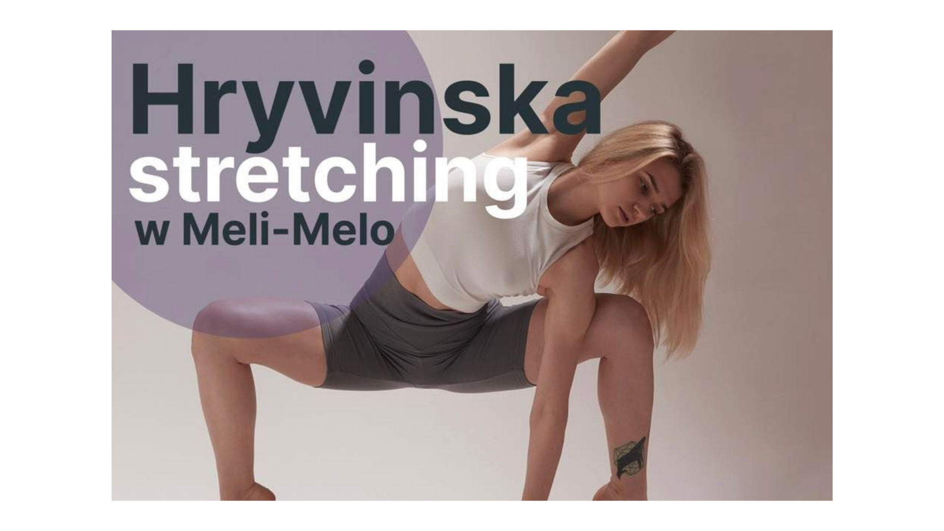 Hryvinska w Krakowie - warsztaty stretchingu, mobility i prawidłowej postawy